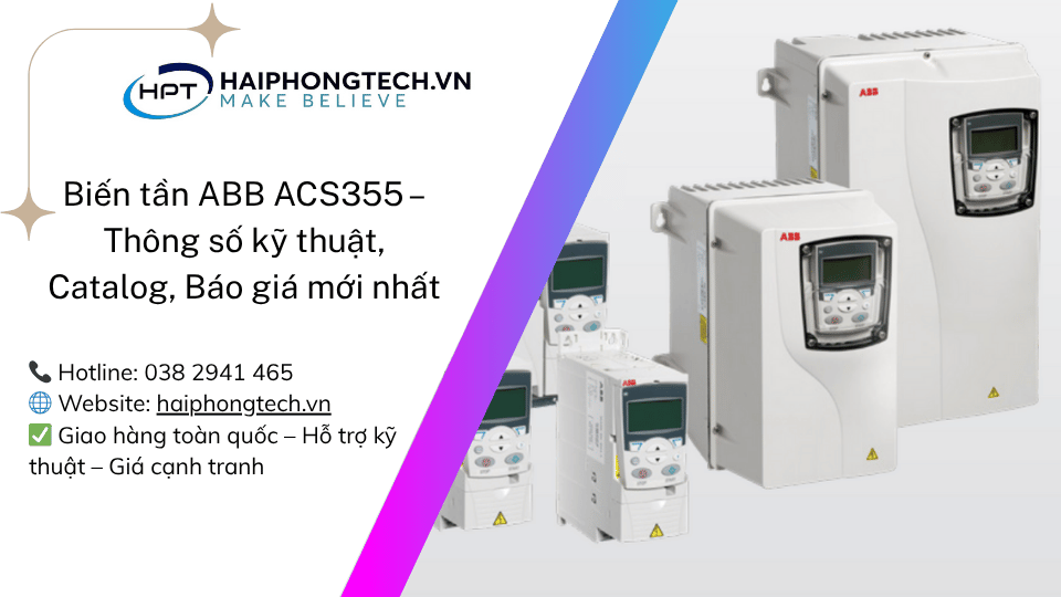 Biến tần ABB ACS355 – Thông số kỹ thuật, Catalog, Báo giá mới nhất | Hải Phòng Tech